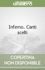 Inferno. Canti scelti