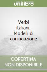 Verbi italiani. Modelli di coniugazione