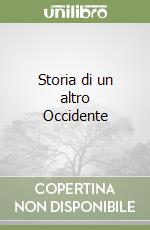 Storia di un altro Occidente