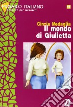 Il mondo di Giulietta. 2° livello libro