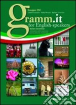 Gramm.it for english-speakers. Livello A1-C1 libro