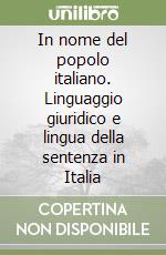 In nome del popolo italiano. Linguaggio giuridico e lingua della sentenza in Italia