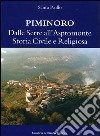 Piminoro. Dalle Serre all'Aspromonte. Storia civile e religiosa libro