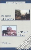 Due pascoli di Calabria ai «Prati» di Roma libro di Vaga Scarano Raimonda