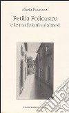 Petilia Policastro e le tradizioni calabresi libro di Pascuzzi Maria