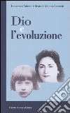 Dio e l'evoluzione libro