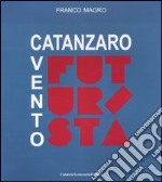 Catanzaro, vento futurista