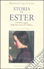 Storia di Ester e di altri cugini della mia terra di Calabria libro