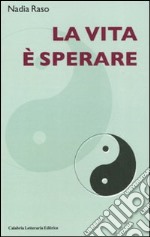 La vita è sperare