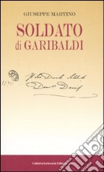 Soldato di Garibaldi libro