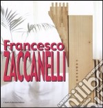 Francesco Zaccanelli. Ediz. italiana e inglese libro