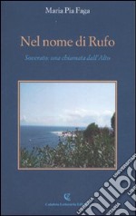 Nel nome di Rufo. Soverato: una chiamata dall'Alto