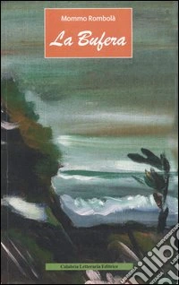 La bufera. Ediz. illustrata libro