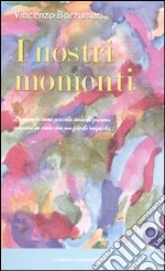 I nostri momenti libro