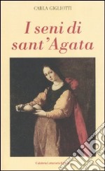 I seni di Sant'Agata libro