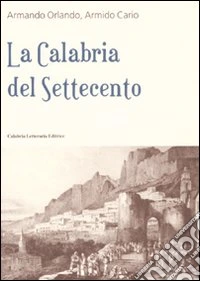 La Calabria del Settecento libro