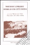 Martirano Lombardo. Storia di una città nuova. Ediz. illustrata libro