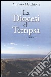 La diocesi di Tempsa (492-871) libro di Macchione Antonio