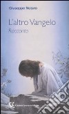 L'altro vangelo libro di Notaro Giuseppe