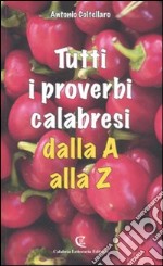 Tutti i proverbi calabresi dalla A alla Z