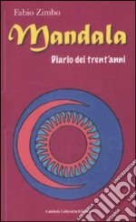 Mandala. Diario dei tren'anni libro