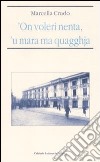 'On voleri nenta, 'u mara ma quagghja libro