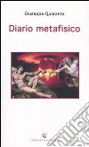 Diario metafisico libro di Quaranta Giuseppe