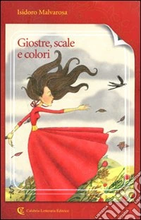 Giostre, scale e colori libro