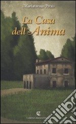 La casa dell'anima libro