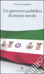 Un percorso pubblico di mezzo secolo libro