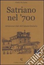 Satriano nel '700. Attraverso i dati del catasto onciario libro