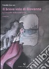 Il breve volo di Giovanna. La tragedia della nave Lince libro di Amoruso Cataldo