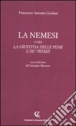 La nemesi o sia la giustizia delle pene e de' premii