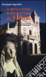 In umiltà e fervore meditiamo le litanie alla Madonna libro