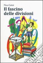 Il fascino delle divisioni