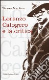 Lorenzo Calogero e la critica libro di Martino Teresa