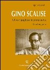 Gino Scalise. Ulivo rigoglioso in piena selva libro di Carvelli Iginio