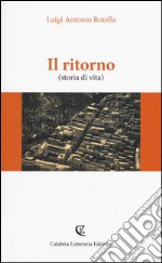 Il ritorno (storia di vita) libro