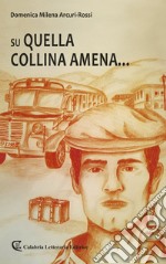 Su quella collina amena... libro