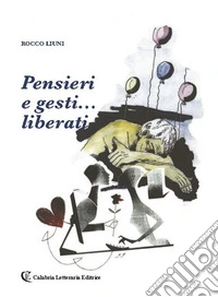 Pensieri e gesti... liberati