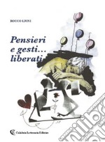 Pensieri e gesti... liberati