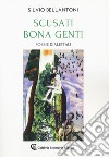 Scusati bona genti. Poesie dialettali libro