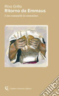 Ritorno da Emmaus. Una comunità in cammino libro
