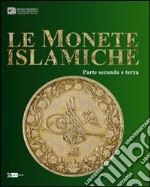 Le monete islamiche vol. 2-3. Ediz. illustrata