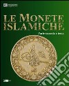 Le monete islamiche vol. 2-3. Ediz. illustrata libro