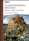 La rappresentazione della realtà. Studi su Erich Auerbach libro di Castellana R. (cur.)