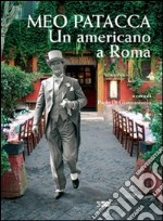 Meo Patacca. Un americano a Roma libro