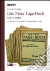 Das Neue Tage-Buch (1933-1940). La «tribuna» di Leopold Schwarzschild in esilio libro di Di Maio Davide