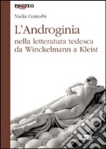 L'androginia nella letteratura tedesca da Winckelmann a Kleist