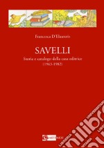 Savelli. Storia e catalogo della casa editrice 1963-1982